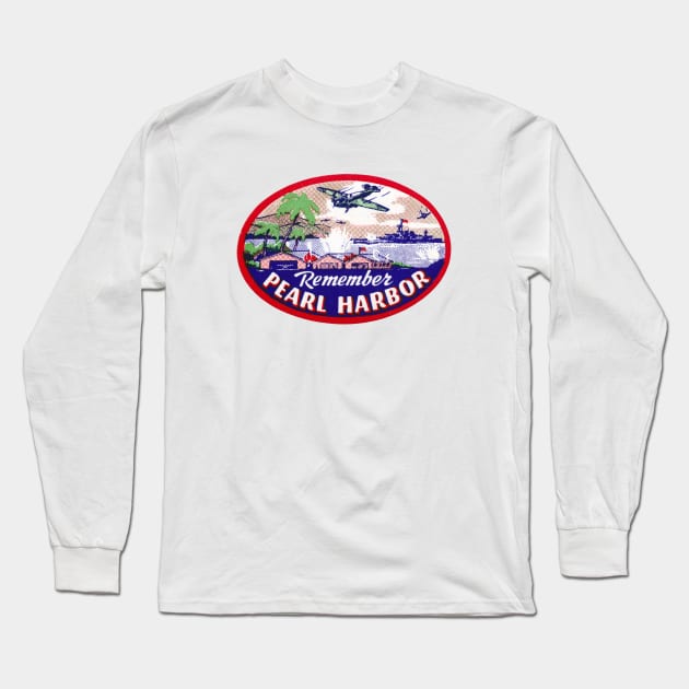 WWII Remember Pearl Harbor Long Sleeve T-Shirt by historicimage